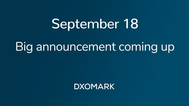 DxOMark排行榜将迎来大变样 新增广角、夜拍评分 晚上8点公布